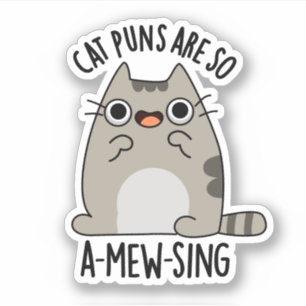 Cat Puns ARe So A-mew-sing Funny Animal Pun Sticker