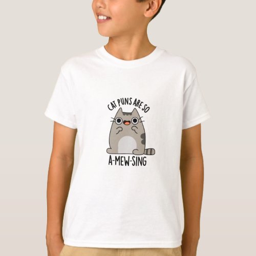 Cat Puns ARe So A_mew_sing Funny Animal Pun T_Shirt