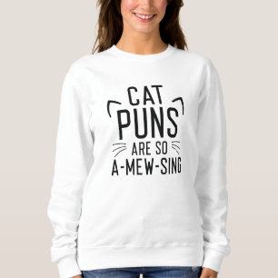 Cat Puns Are So Amewsing Sweatshirt