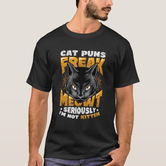 Cat Puns Freak Meowt  Cat T-Shirt (Front)