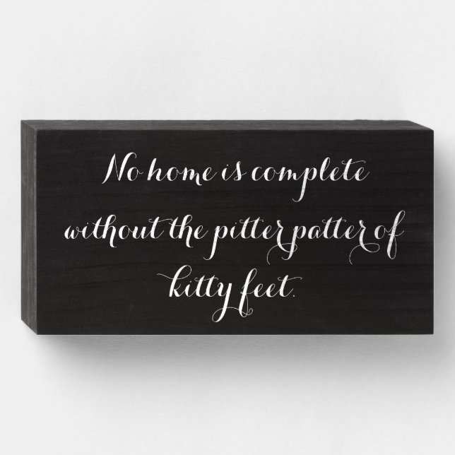 Cat Quote - Pitter Patter of Kitty Feet Wooden Box Sign (Front Horizontal)