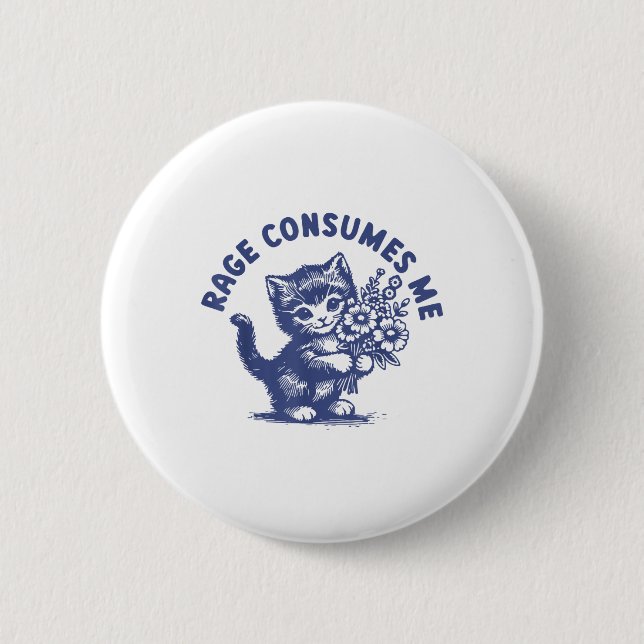 Cat Rage Consumes Me  Button (Front)