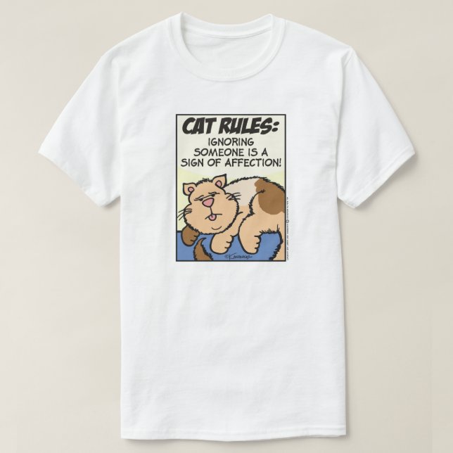 Cat Rules: Ignoring Someone... T-Shirt (Design Front)