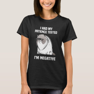 Cat Sarcasm Cat I Had My Patience Tested I'm Negat T-Shirt