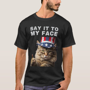 Cat Say It To My Face Kamala Harris T-Shirt