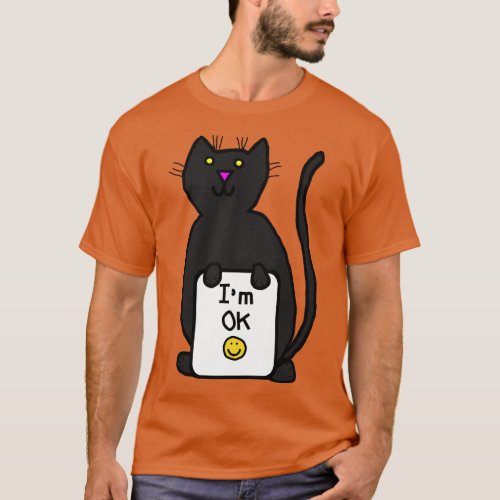 Cat says Im OK PMA quote T_Shirt