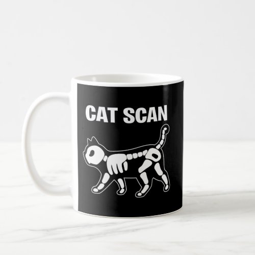 Cat Scan Ct Scan Cat X_Ray Pun Rad Tech Coffee Mug
