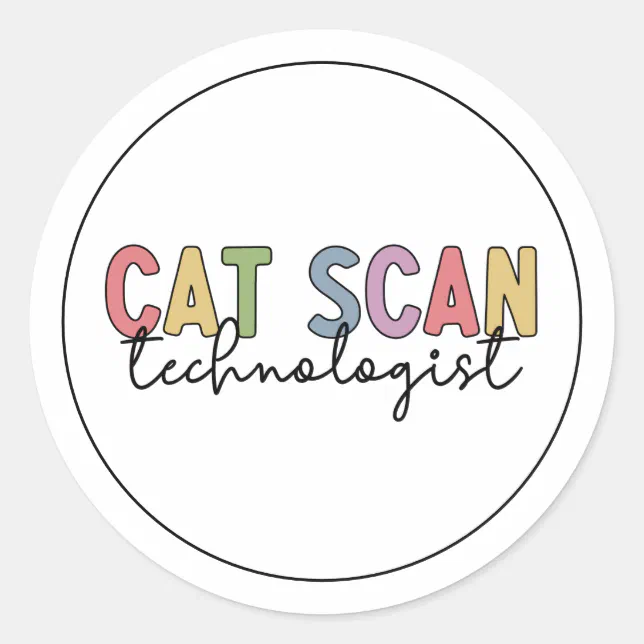 CAT Scan Technologist CT Tech Radiology Gifts Classic Round Sticker ...