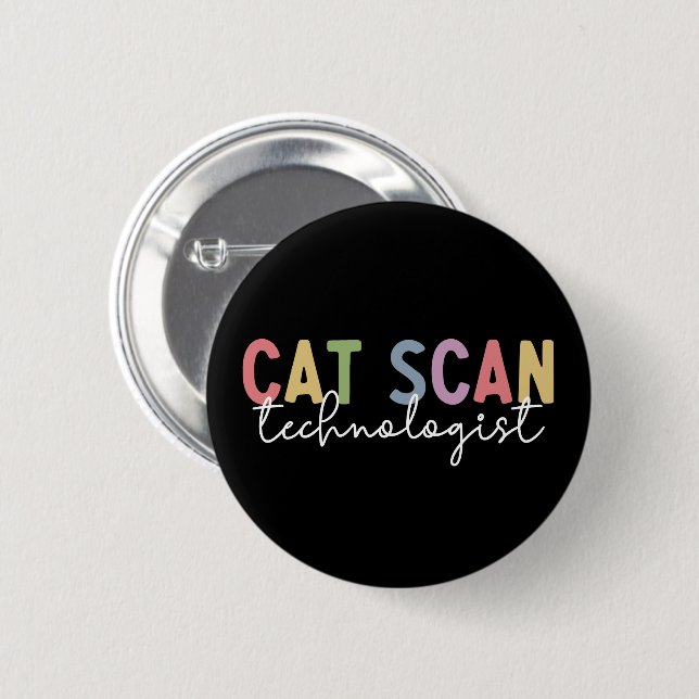 CAT Scan Technologist CT Tech Radiology Tech Gifts Button (Front & Back)