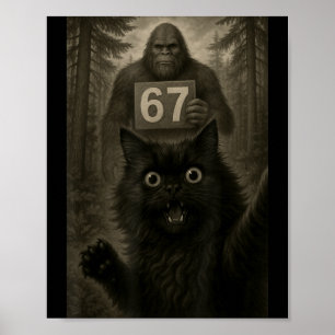 Cat Selfie 67 Meme Six Seven Funny Bigfoot Poster