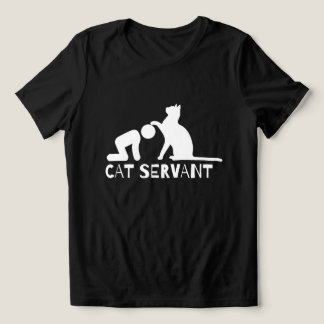 Cat Servant Funny Women's Shirt For Cat Owners