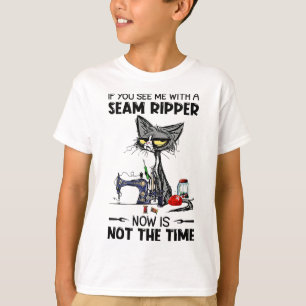 Cat Sewing If You See Me With A Seam Ripper T-Shirt