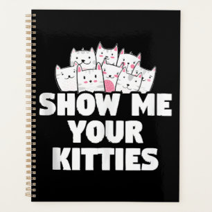 Cat Show Me Your Kitties Planner