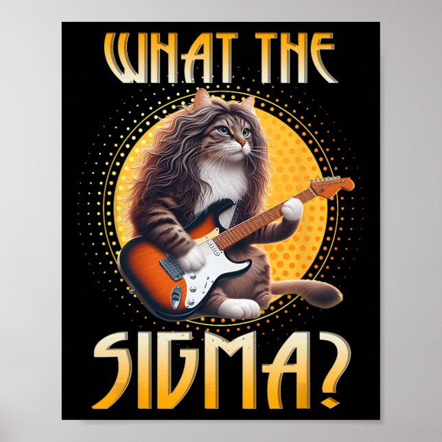 Cat Sigma Shirt Funny Sigma Brainrot Meme Rizz Sig Poster (Front)