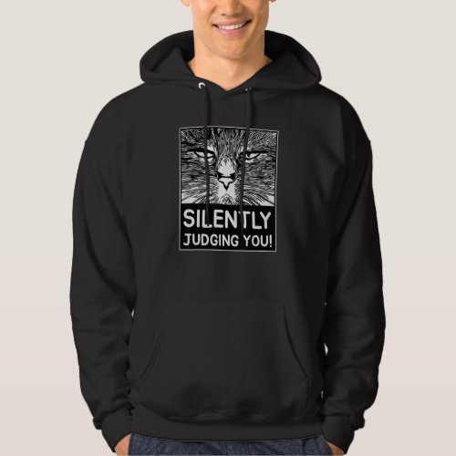 Cat Silently Judging You For Cat Owners Hoodie