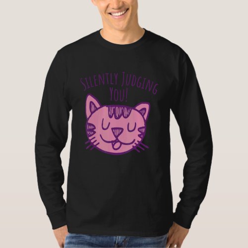 Cat  Silently Judging You  Hilarious Cat Saying T_Shirt