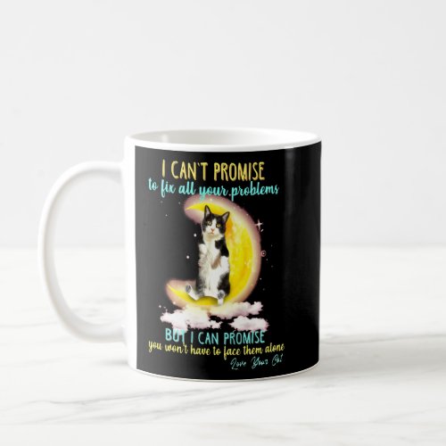 Cat Sit On The Moon I Canu2018t Promise To Fix All Coffee Mug