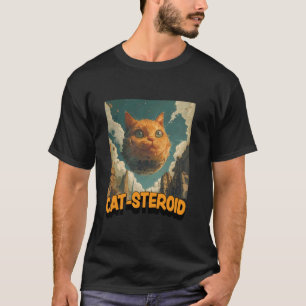 Cat Steroid - Cats as an Asteroid - Cat Illustrati T-Shirt