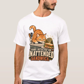 Cat T-Shirt - I Have Detected An Unattended Sandwi