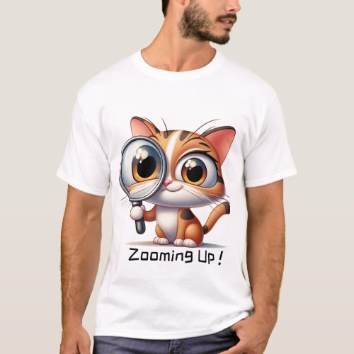 Cat T_shirt  Zooming Up 