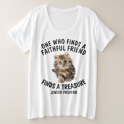Cat T-shirts, Faithful friend, Jewish Proverb Plus Size T-Shirt