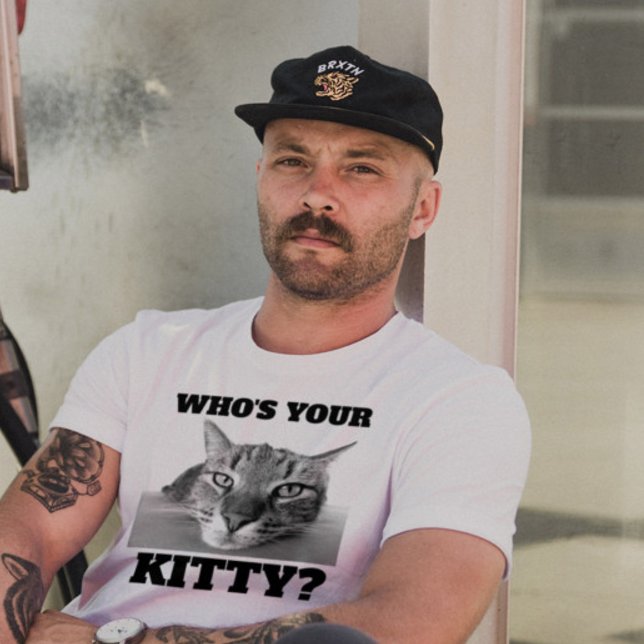 CAT T-SHIRTS WHO'S YOUR KITTY? FUNNY CAT TEES (Creator Uploaded)