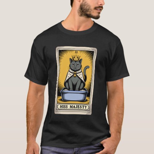 Cat Tarot Card Hiss Majesty Cute Cat Litter Box Fu T-Shirt