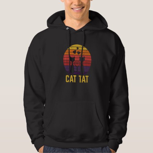 Cat Tat Cat Tattoo Kitten Tattooed Cat Mom Hoodie