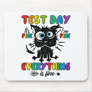 Cat Test Day It's Fine Im Fine Everything Is Fine Mouse Pad