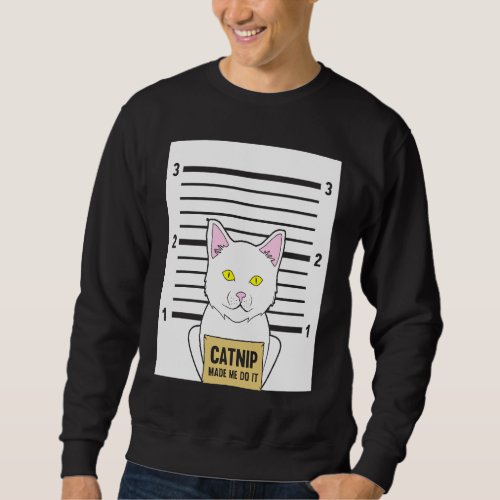 cat text   catnip  dad joke  cute pets sweatshirt