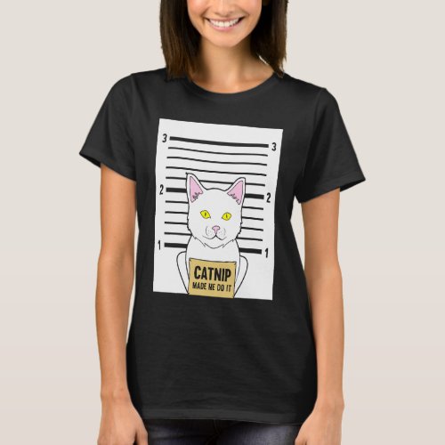 cat text   catnip  dad joke  cute pets T_Shirt