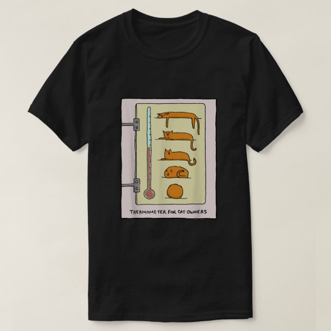 Cat Thermometer For Fun and Gifts T  shirt  (Design Front)