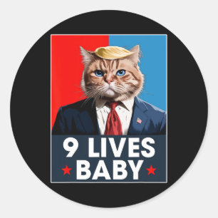 Cat Trump 9 Lives Baby Funny Vote For Trump Cats 2 Classic Round Sticker