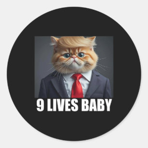 Cat Trump 9 Lives Baby Trump 2024 Win Victory Winn Classic Round Sticker