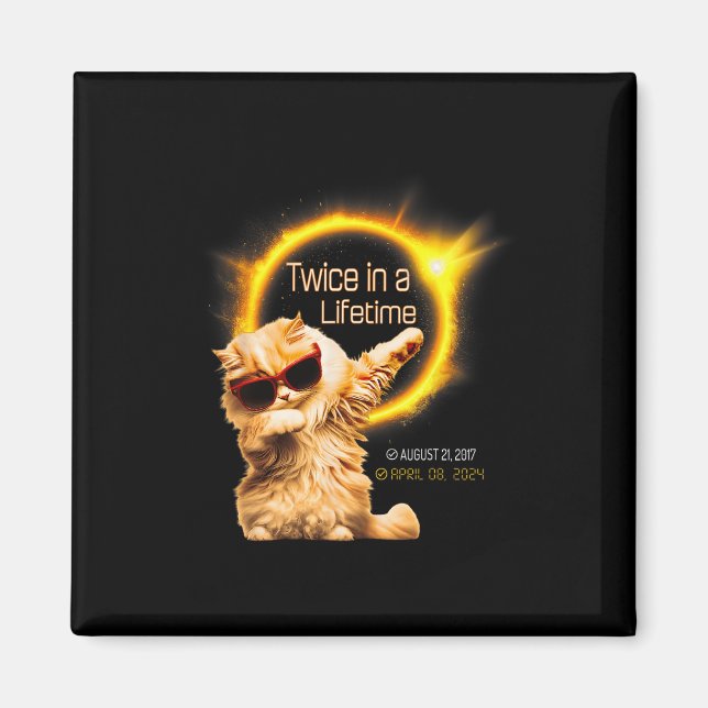 Cat Twice In Lifetime Solar Eclipse April 04.08.24 Magnet (Front)