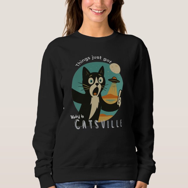 Cat UFO Alien Paranormal funny selfie Sweatshirt (Front)