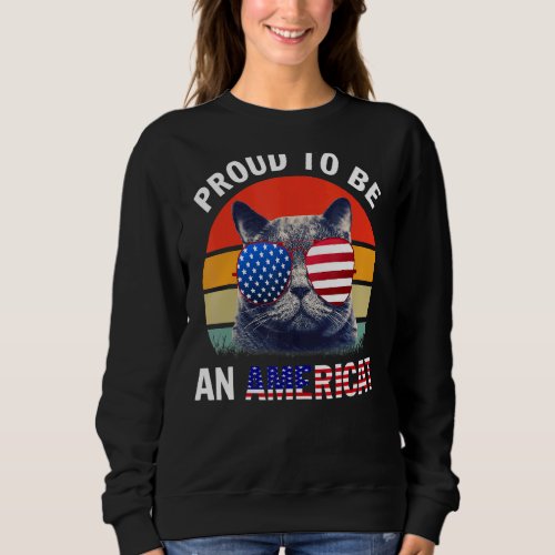 Cat Us Flag Sunglasses Proud To Be An Americat 4th Sweatshirt