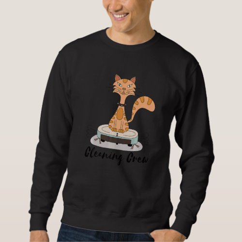 Cat Vacuum Cleaner Housekeeping Sweatshirt