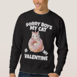 Cat  Valentine&#39;s Day Cat Owner  2 Sweatshirt