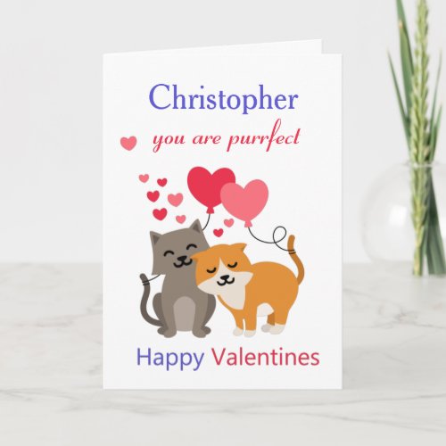 Cat Valentines You are Purrfect Funny Him Card