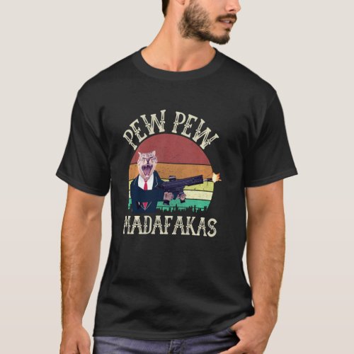 Cat Vintage Pew Pew Madafakas T_Shirt