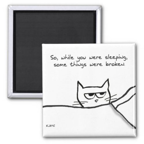 Cat Wake Up Call _ Funny Cat GIft for Cat Lovers Magnet