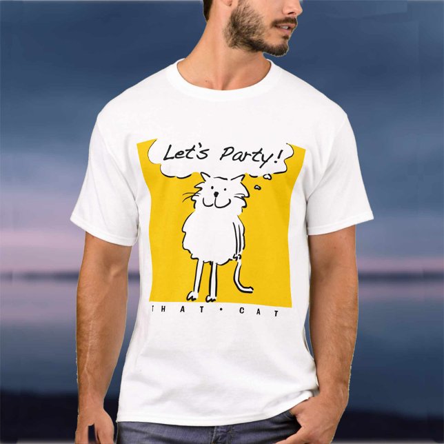 Cat Wants to have a party! T-Shirt (Creator Uploaded)