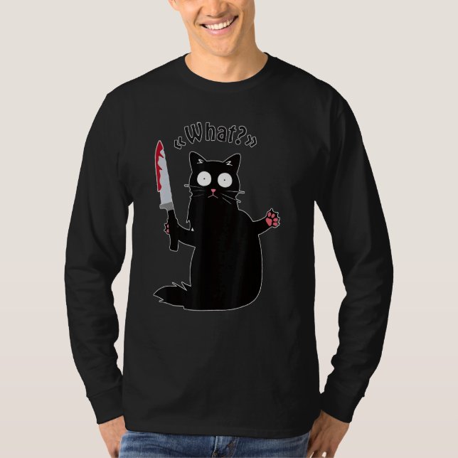 Cat What  Black Ca  Murderous Cat With Knife T-Shirt (Front)