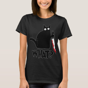 Cat What Funny Black Cat , Murderous Cat With Knif T-Shirt