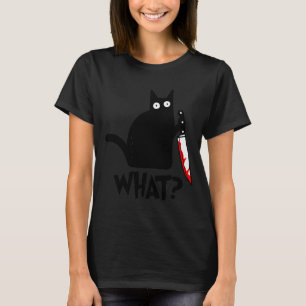 Cat What_ Funny Black Cat Murderous Cat With Knife T-Shirt