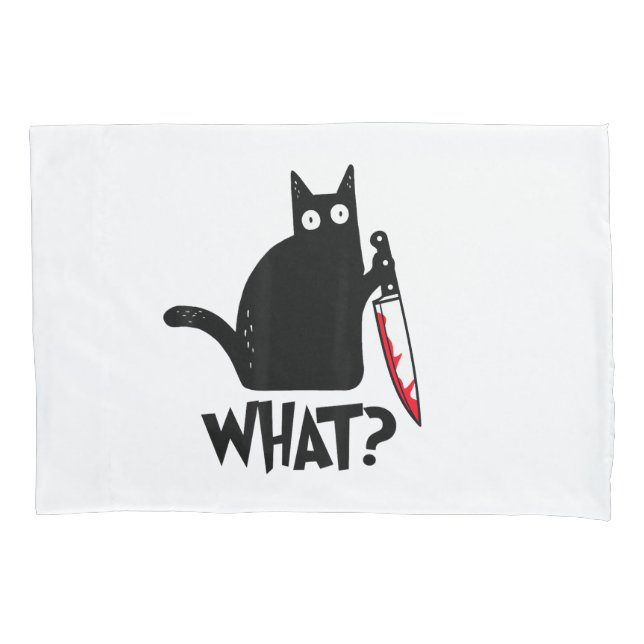 Cat What_ Funny Black Cat  Pillow Case (Front)