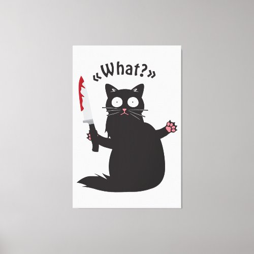 Cat What Funny Black Cat Shirt Fun Murderous Cat W Canvas Print