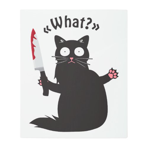 Cat What Funny Black Cat Shirt Fun Murderous Cat W Metal Print