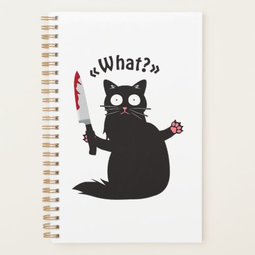 Cat What Funny Black Cat Shirt Fun Murderous Cat W Planner
